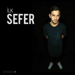Sefer&nbsp;İlk Sefer