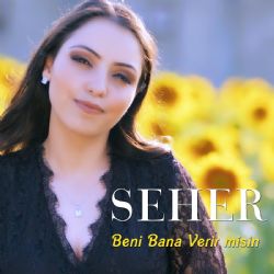 Seher&nbsp;Beni Bana Verir Misin