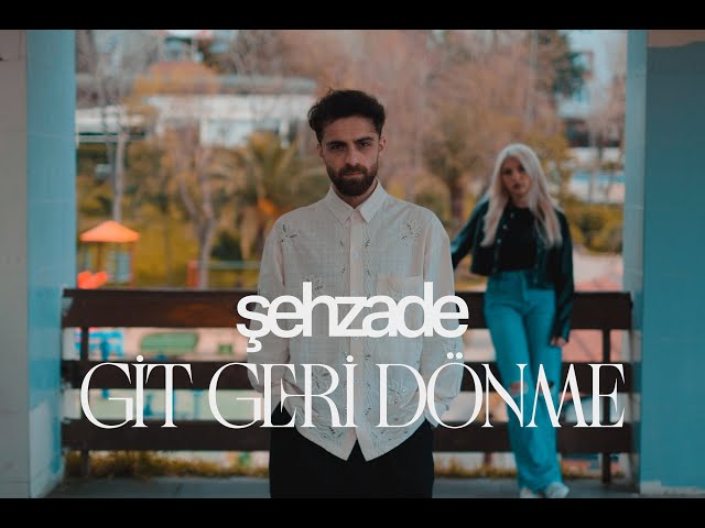 Şehzade&nbsp;Git Geri Dönme