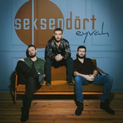 Seksendört&nbsp;Eyvah