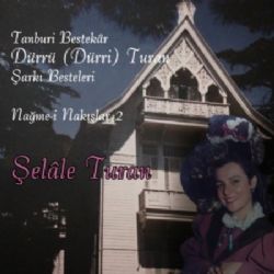 Şelale Turan&nbsp;Nağmei Nakışlar 2