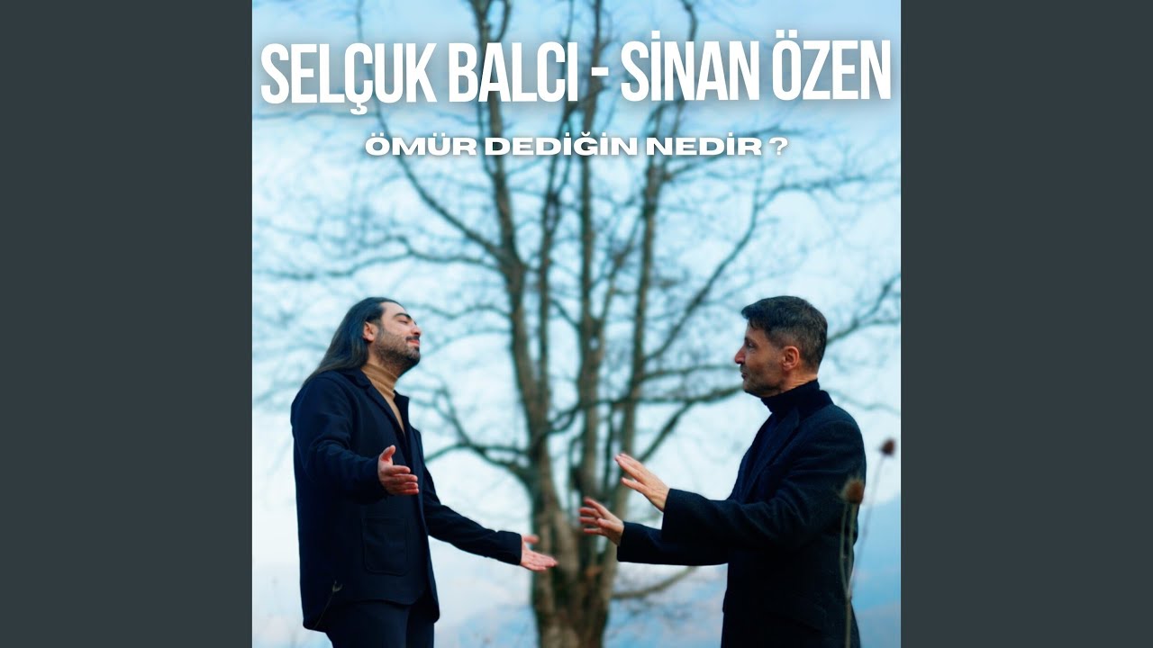 Selçuk Balcı&nbsp;Ömür Dediğin Nedir