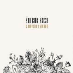 Selcuk Basa&nbsp;4 Mevsim 1 Hikaye