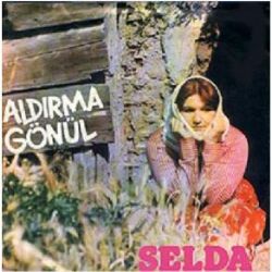 Selda Bağcan&nbsp;Aldırma Gönül