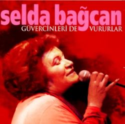 Selda Bağcan&nbsp;Güvercinleri De Vururlar