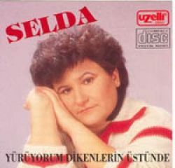 Selda Bağcan&nbsp;Yürüyorum Dikenlerin Üstünde