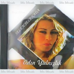 Selen Selenada&nbsp;Adın Yalnızlık