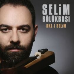 Selim Bölükbaşı&nbsp;Aklı Selim