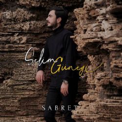 Selim Güneyi&nbsp;Sabret