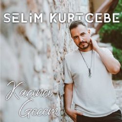 Selim Kurtcebe&nbsp;Kaçıncı Gecem