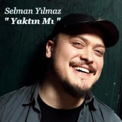 Selman Yılmaz&nbsp;Yaktın Mı