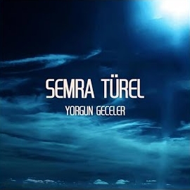 Semra Türel&nbsp;Yorgun Geceler