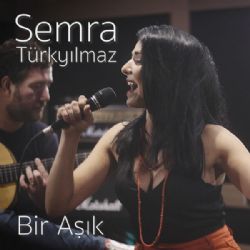 Semra Türkyılmaz&nbsp;Bir Aşık