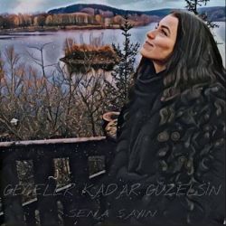 Sena Sayın&nbsp;Geceler Kadar Güzelsin