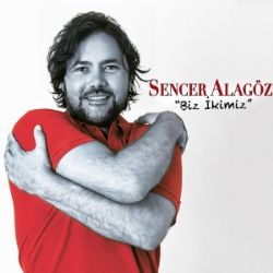 Sencer Alagöz&nbsp;Biz İkimiz