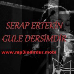Serap Ertekin&nbsp;Gule Dersimdir
