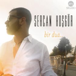 Sercan Hoşgör&nbsp;Bir Dua