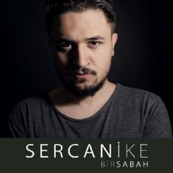 Sercan İke&nbsp;Bir Sabah