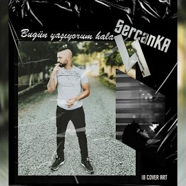 SercanKA&nbsp;Bugünü Yaşıyorum Hala 4