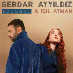 Serdar Ayyıldız&nbsp;Küçüğüm