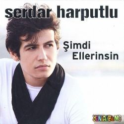 Serdar Harputlu&nbsp;Şimdi Ellerinsin