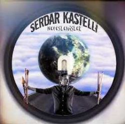 Serdar Kastelli&nbsp;Nefeslenişler