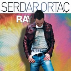Serdar Ortaç&nbsp;Ray