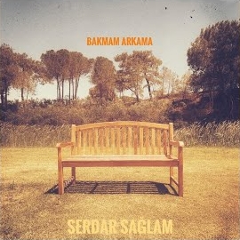 Serdar Sağlam&nbsp;Bakmam Arkama