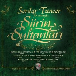 Serdar Tuncer&nbsp;Şirin Sultanları