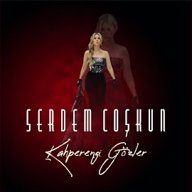 Serdem Coşkun&nbsp;Kahperengi Gözler
