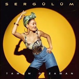 Sergülüm&nbsp;Tamam O Zaman
