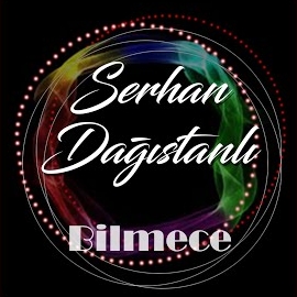 Serhan Dağıstanlı&nbsp;Bilmece