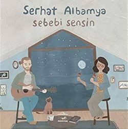 Serhat Albamya&nbsp;Sebebi Sensin