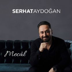 Serhat Aydoğan&nbsp;Mecal