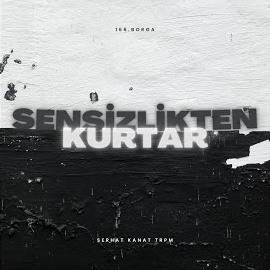 Serhat Kanat&nbsp;Sensizlikten Kurtar