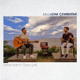 Serkan Aydın&nbsp;Salladım Çemberimi