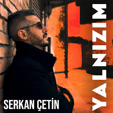 Serkan Çetin&nbsp;Yalnızım