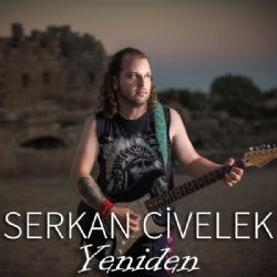 Serkan Civelek&nbsp;Yeniden