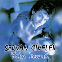 Serkan Civelek&nbsp;Yola Devam