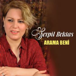 Serpil Bektaş&nbsp;Arama Beni