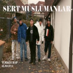 Sert Müslümanlar&nbsp;Türkçe Rap Almanya