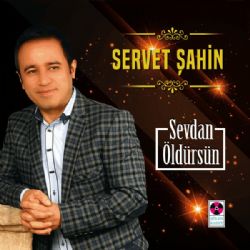 Servet Şahin&nbsp;Sevdan Öldürsün