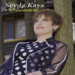 Sevda Kaya&nbsp;Unutmadı Gönlüm Seni