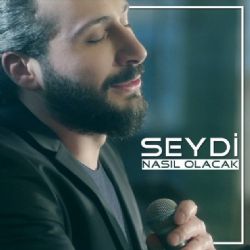 Seydi&nbsp;Nasıl Olacak
