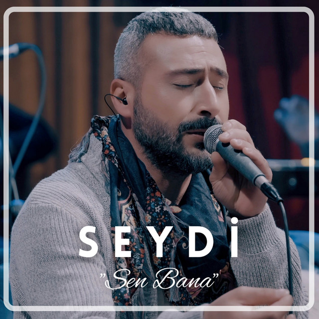 Seydi&nbsp;Sen Bana