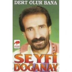 Seyfi Doğanay&nbsp;Dert Olur Bana Ömrüm