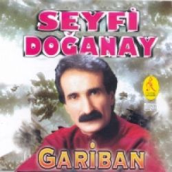 Seyfi Doğanay&nbsp;Gariban