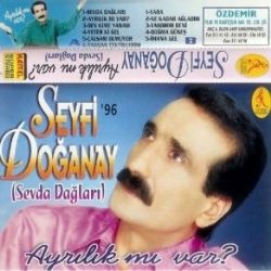Seyfi Doğanay&nbsp;Sevda Dağları