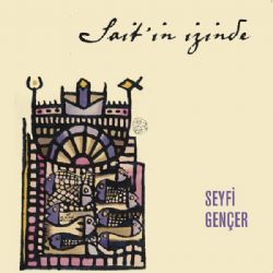 Seyfi Gençer&nbsp;Saitin İzinde