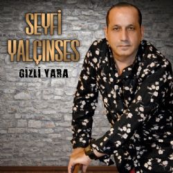 Seyfi Yalçınses&nbsp;Gizli Yara